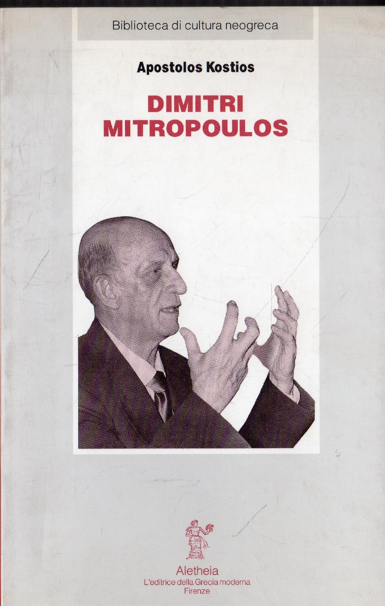 Dimitri Mitropoulos (Biblioteca di cultura neogreca) Arts & Music