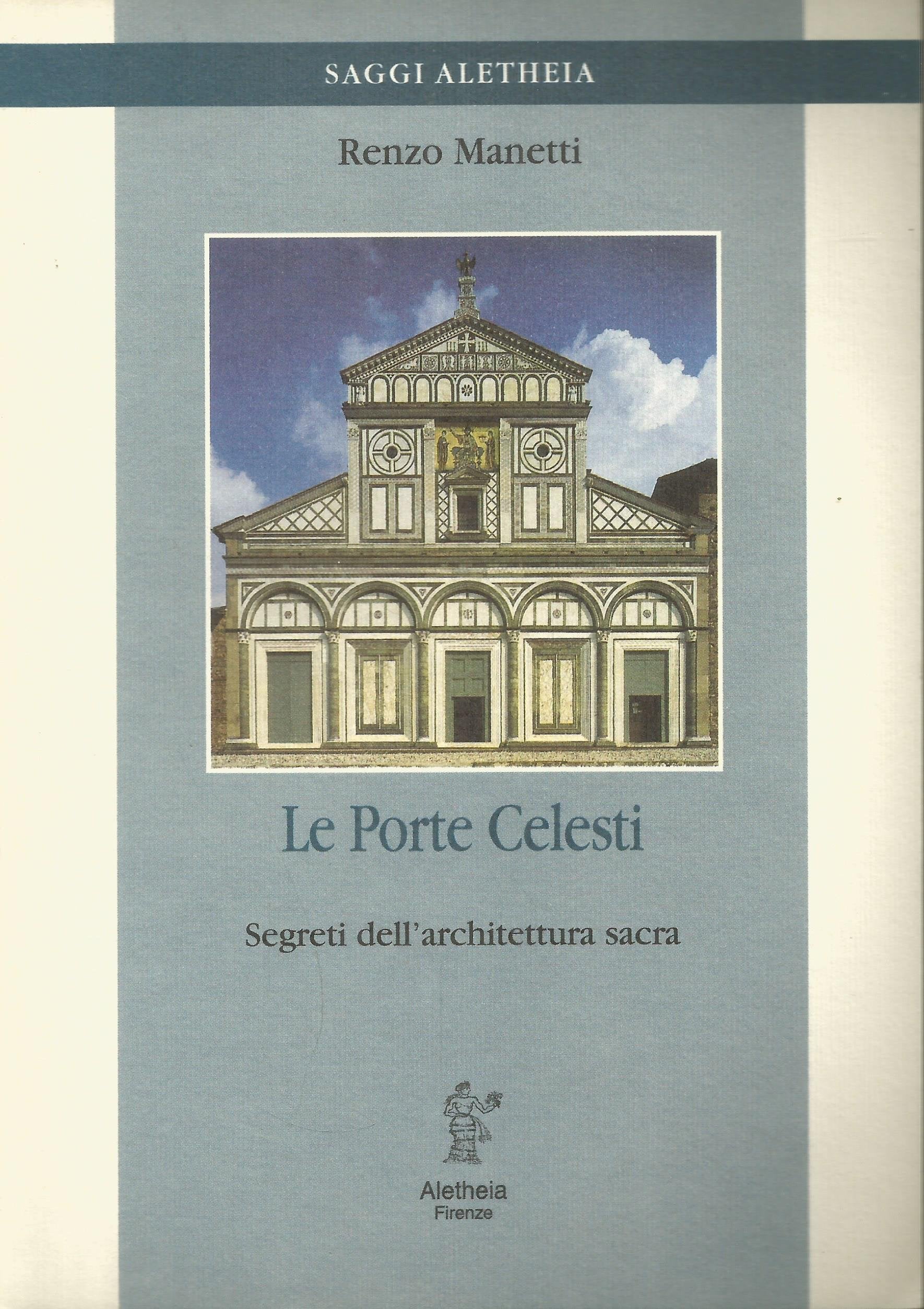 Le porte celesti. Segreti dell'architettura sacra (Saggi Aletheia) Architecture