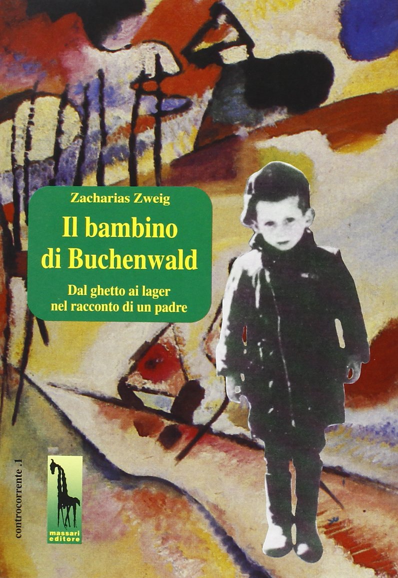 Il bambino di Buchenwald. Dal ghetto ai lager nel racconto di un padre (Controcorrente) Contemporary literature