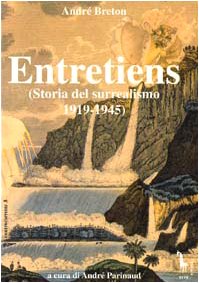 Entretiens. Storia del surrealismo 1919-1945 book