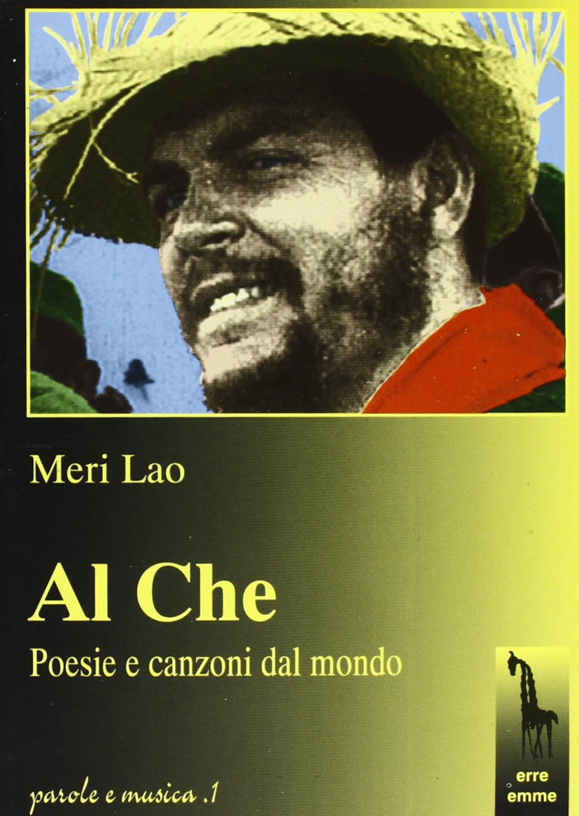 Al Che. Poesie e canzoni dal mondo. Con CD book