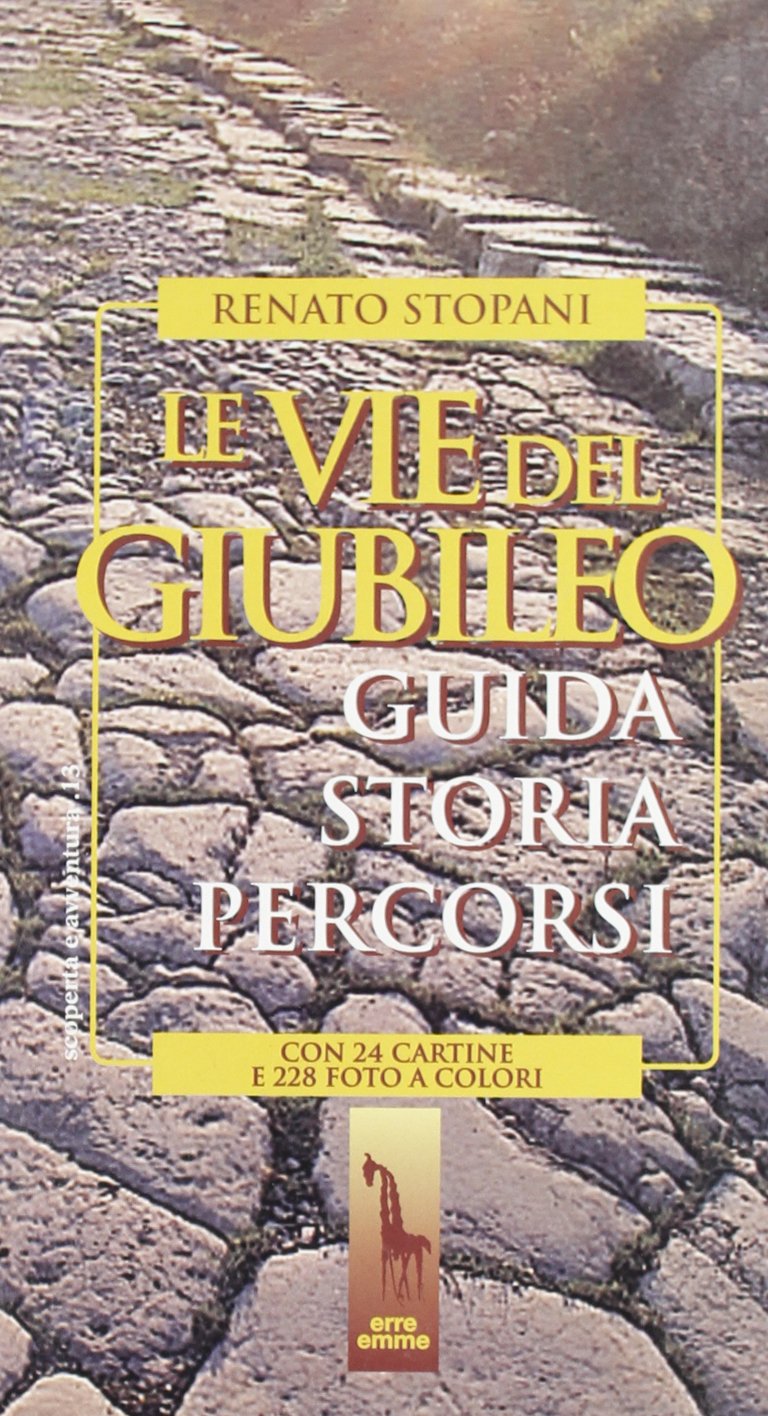Le vie del giubileo. Guida, storia, percorsi (Scoperta e avventura) Leisure, Home & Garden