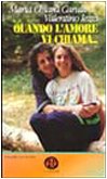 Quando l'amore vi chiama... Incontri di formazione all'amore book