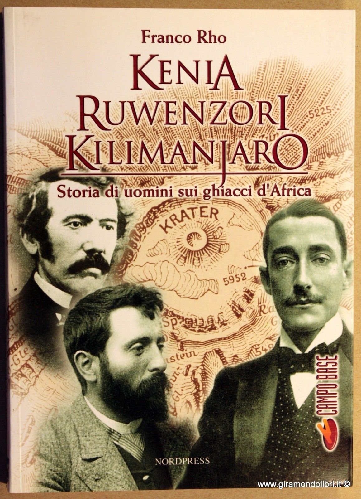 Kenia Ruwenzori Kilimanjaro. Storia di uomini nei ghiacci d'Africa book