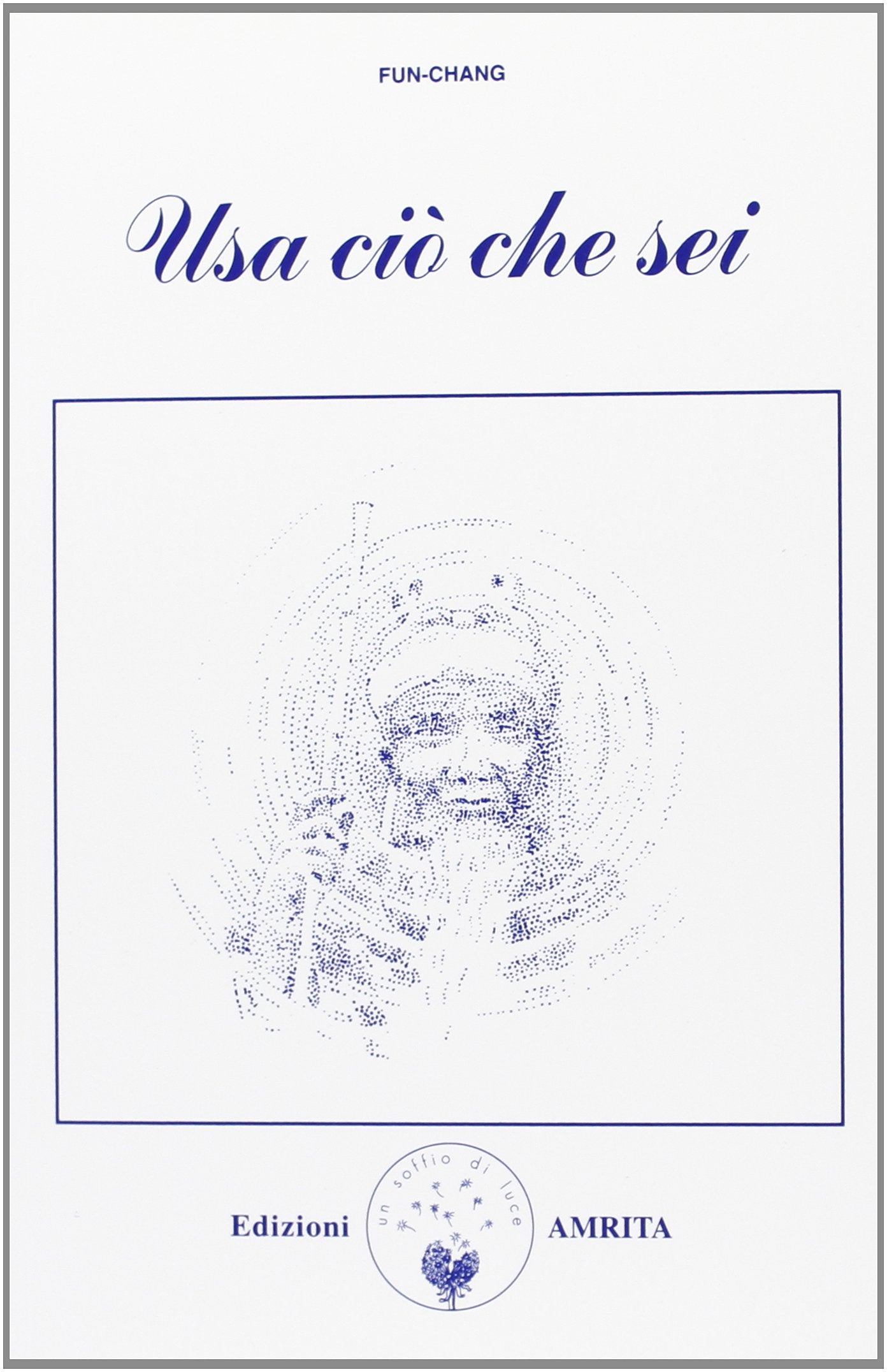 Usa ciò che sei (Racconti iniziatici) Contemporary literature