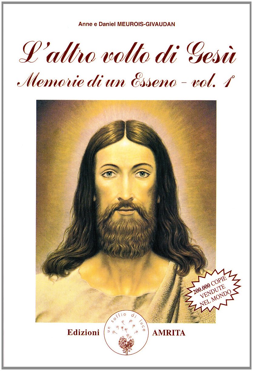 Memorie di un esseno (Libri di Anne e Daniel Meurois Givaudan) Religion & Esotericism