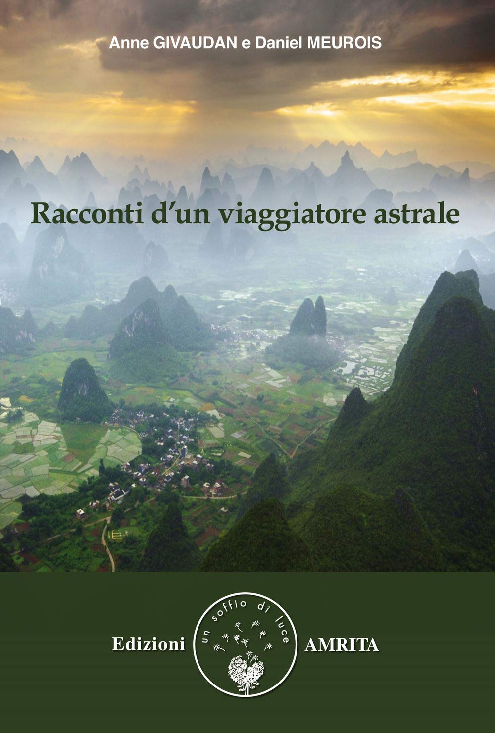 Racconti di un viaggiatore astrale (Libri di Anne e Daniel Meurois Givaudan) Religion & Esotericism