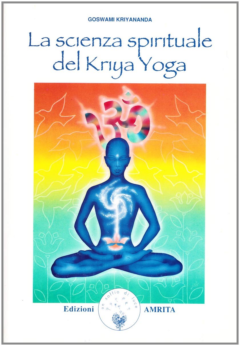 La scienza spirituale del Kriya yoga (Energie) Philosophy