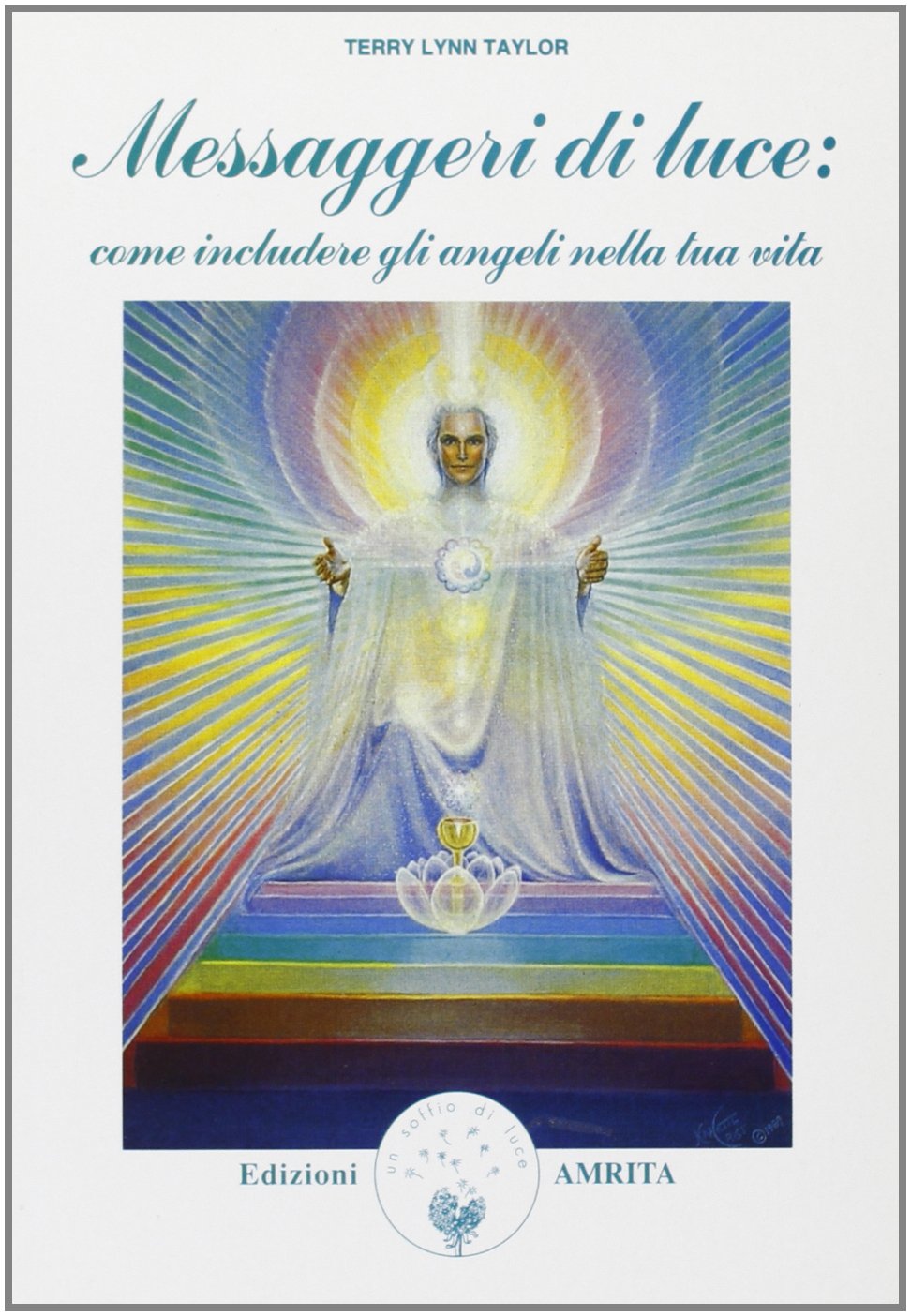 Messaggeri di luce: come includere gli angeli nella tua vita Religion & Esotericism