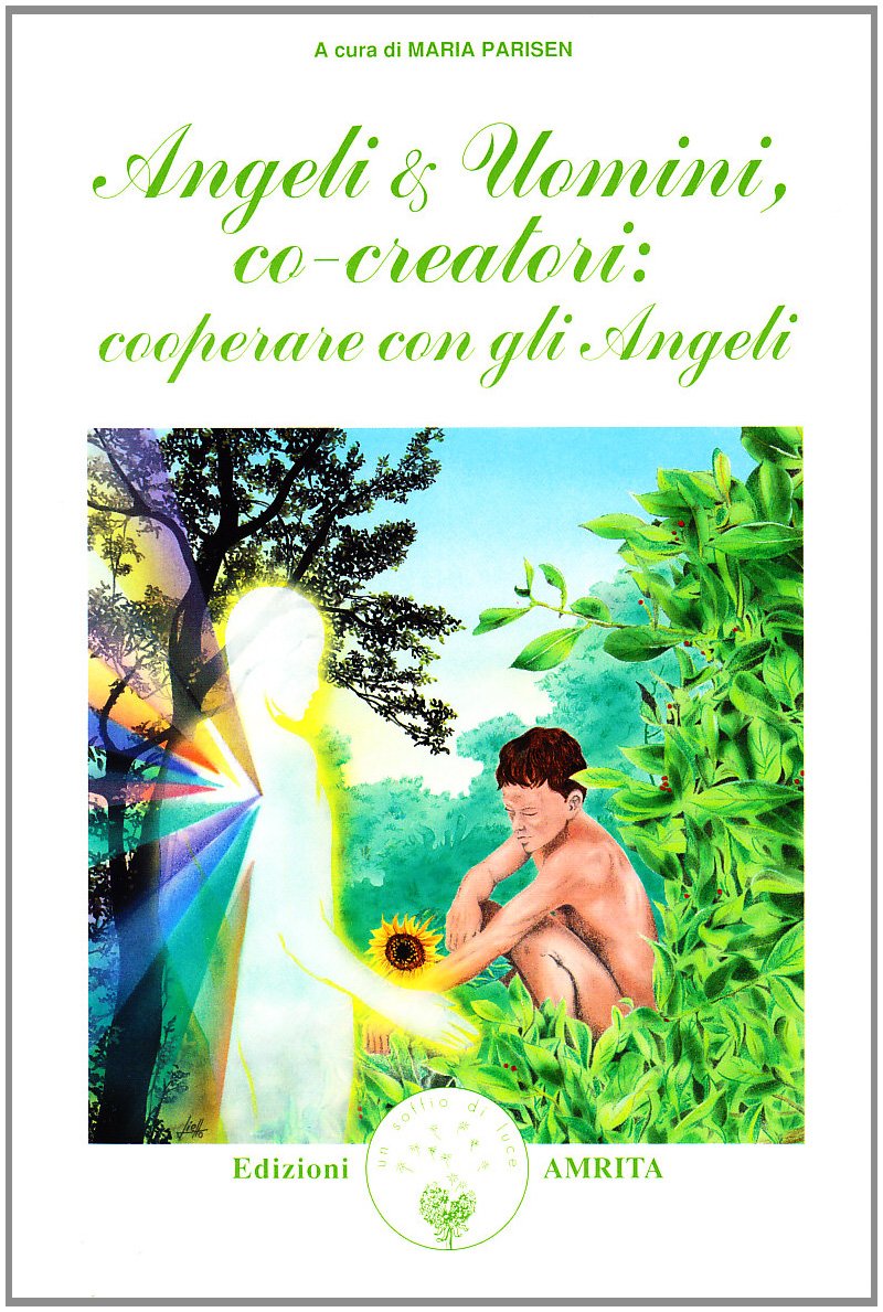 Angeli & uomini co-creatori: cooperare con gli angeli (I deva) Religion & Esotericism
