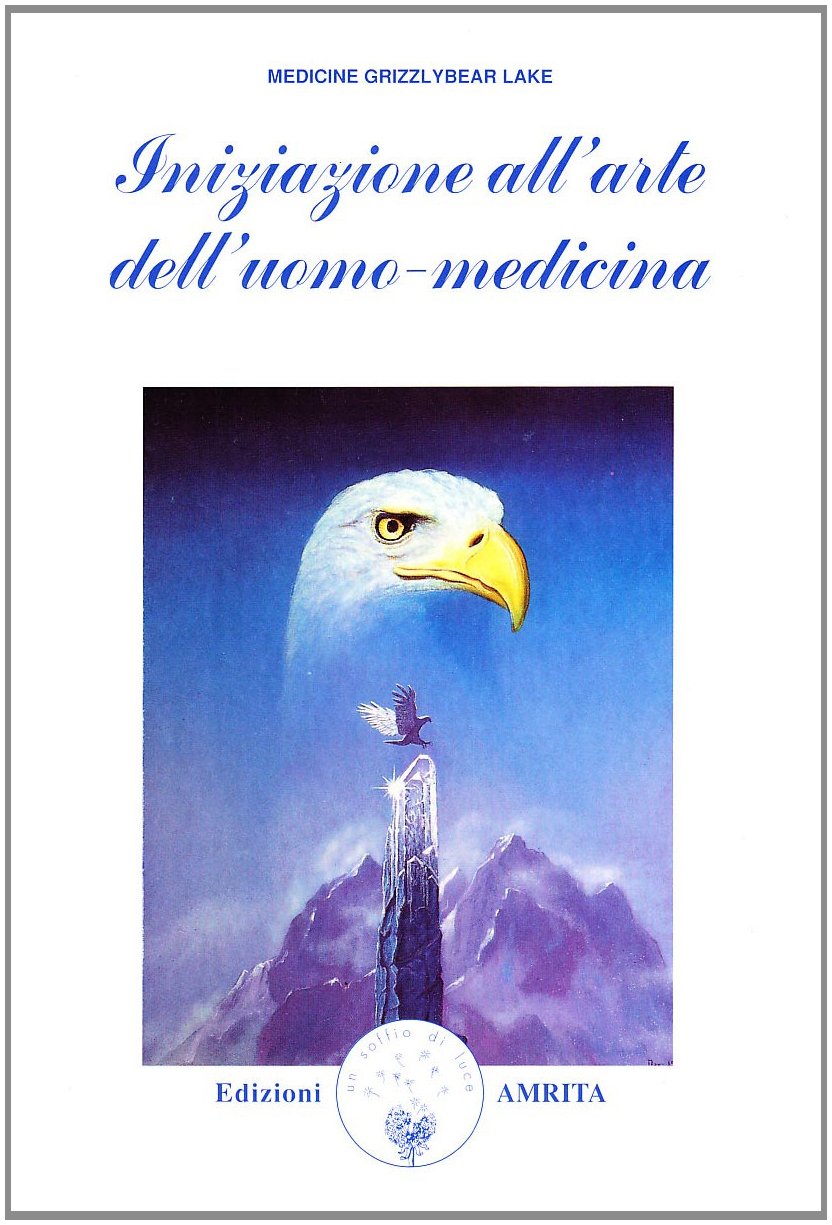 Iniziazione all'arte dell'uomo-medicina book