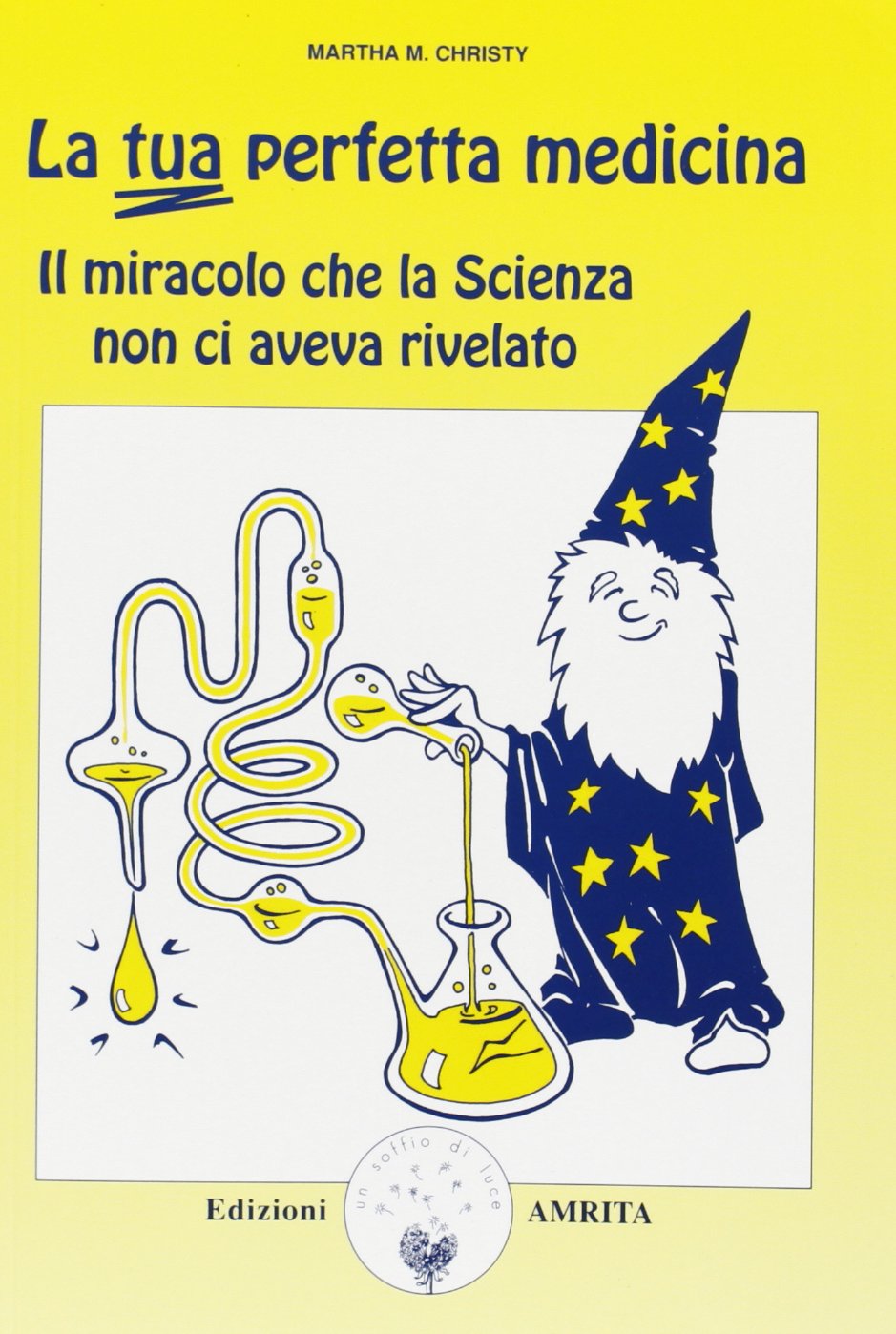La tua perfetta medicina. Il miracolo che la scienza non ci aveva rivelato book