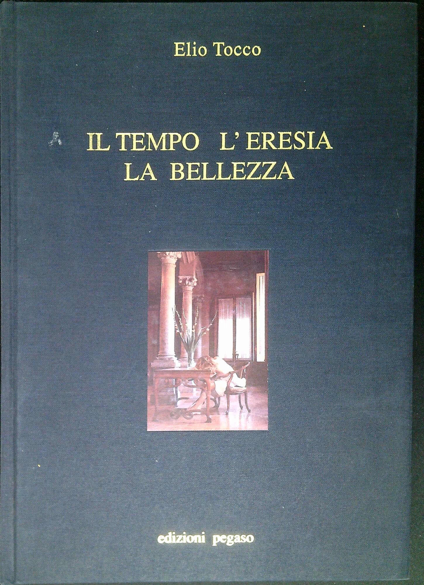 Il tempo, l'eresia, la bellezza (I volti del tempo) Religion & Esotericism