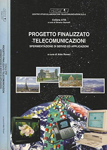 Progetto finalizzato telecomunicazioni. Sperimentazione di servizi ed applicazioni Business & Technology