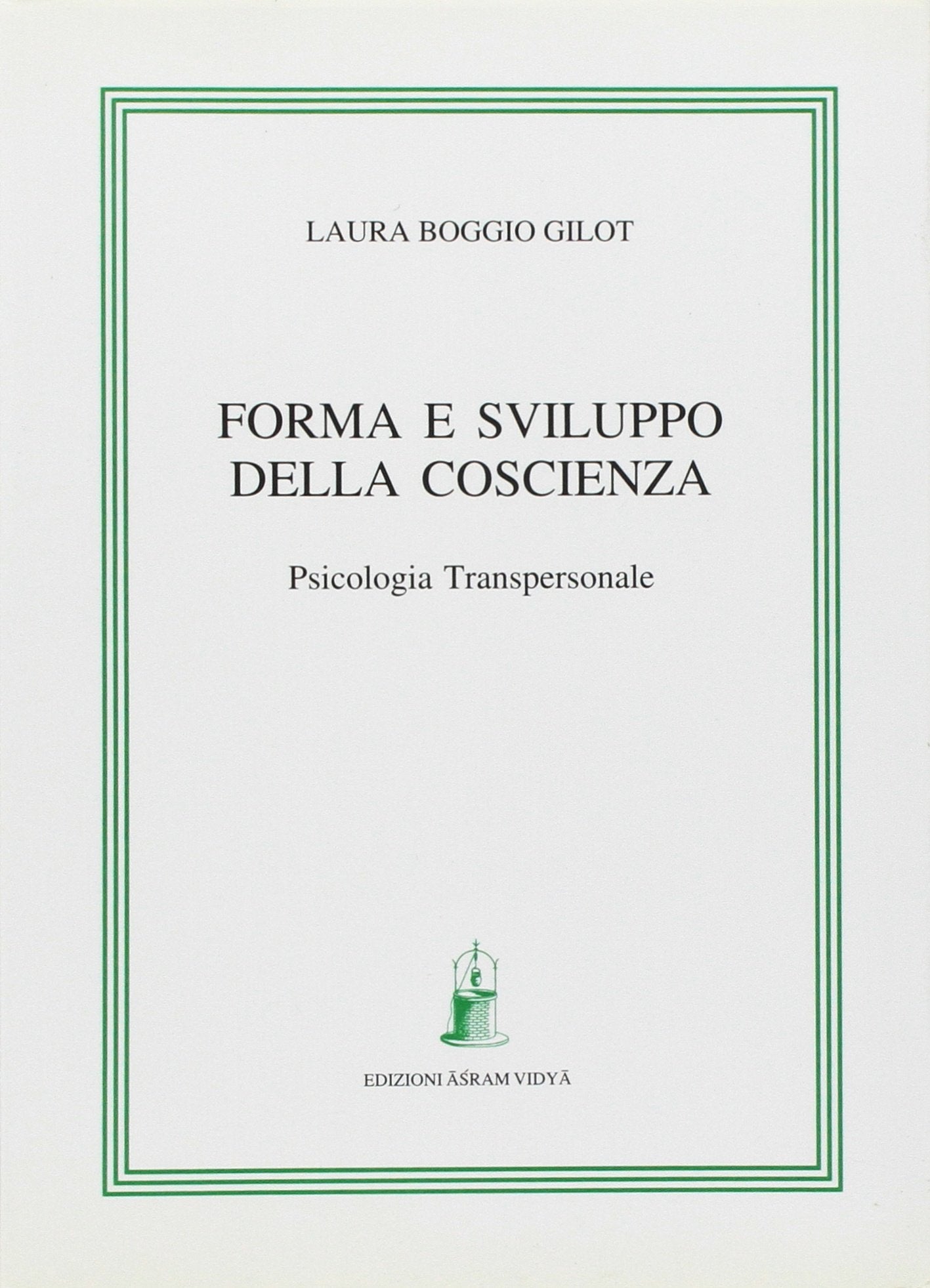 Forma e sviluppo della coscienza. Psicologia transpersonale book