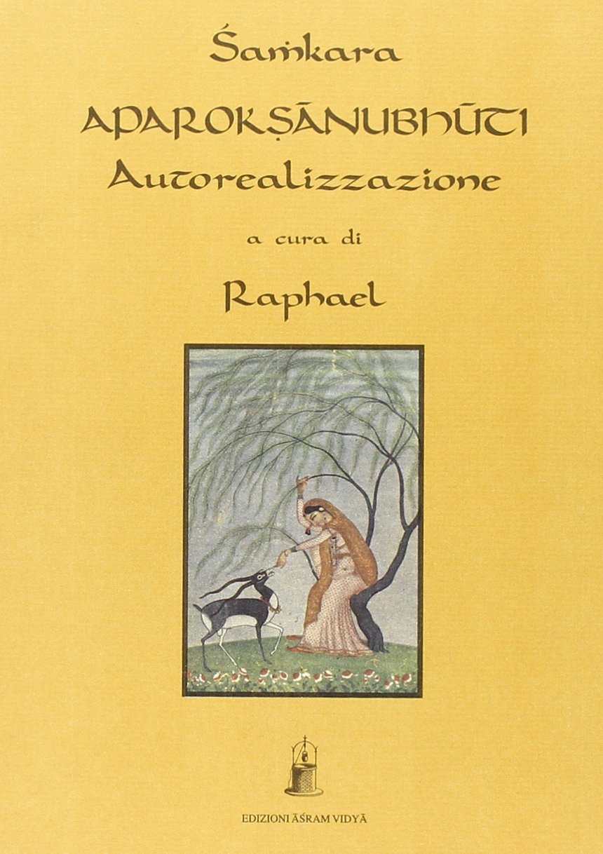 Aparokshânubhûti. Autorealizzazione. Con testo sanscrito Religion & Esotericism
