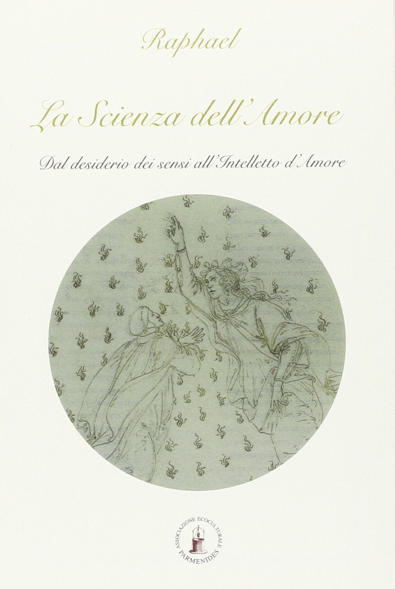La scienza dell'amore. Dal desiderio dei sensi all'intelletto d'amore book