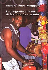 La biografia diffusa di Sombra Castaneda book