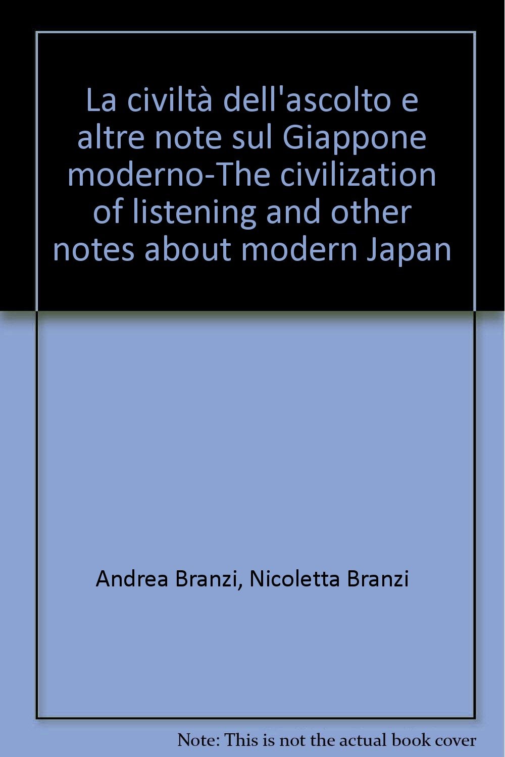 La civiltà dell'ascolto e altre note sul Giappone moderno-The civilization of listening and other notes about modern Japan Books