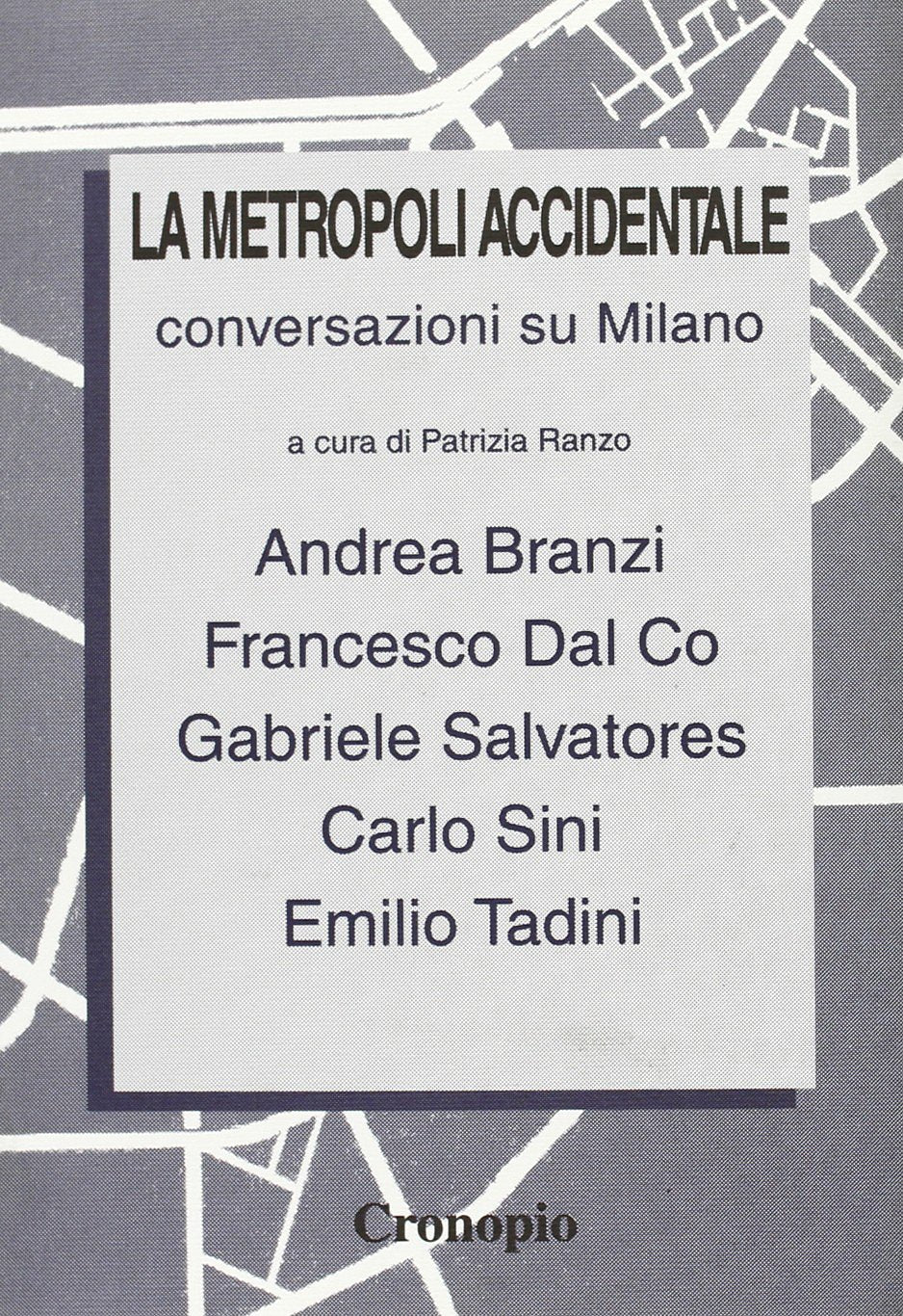 La metropoli accidentale. Conversazioni su Milano (Soglie) Social Sciences