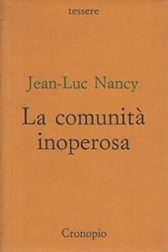 La comunità inoperosa (Tessere) Philosophy
