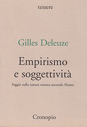 Empirismo e soggettività. Saggio sulla natura umana secondo Hume (Tessere) Philosophy