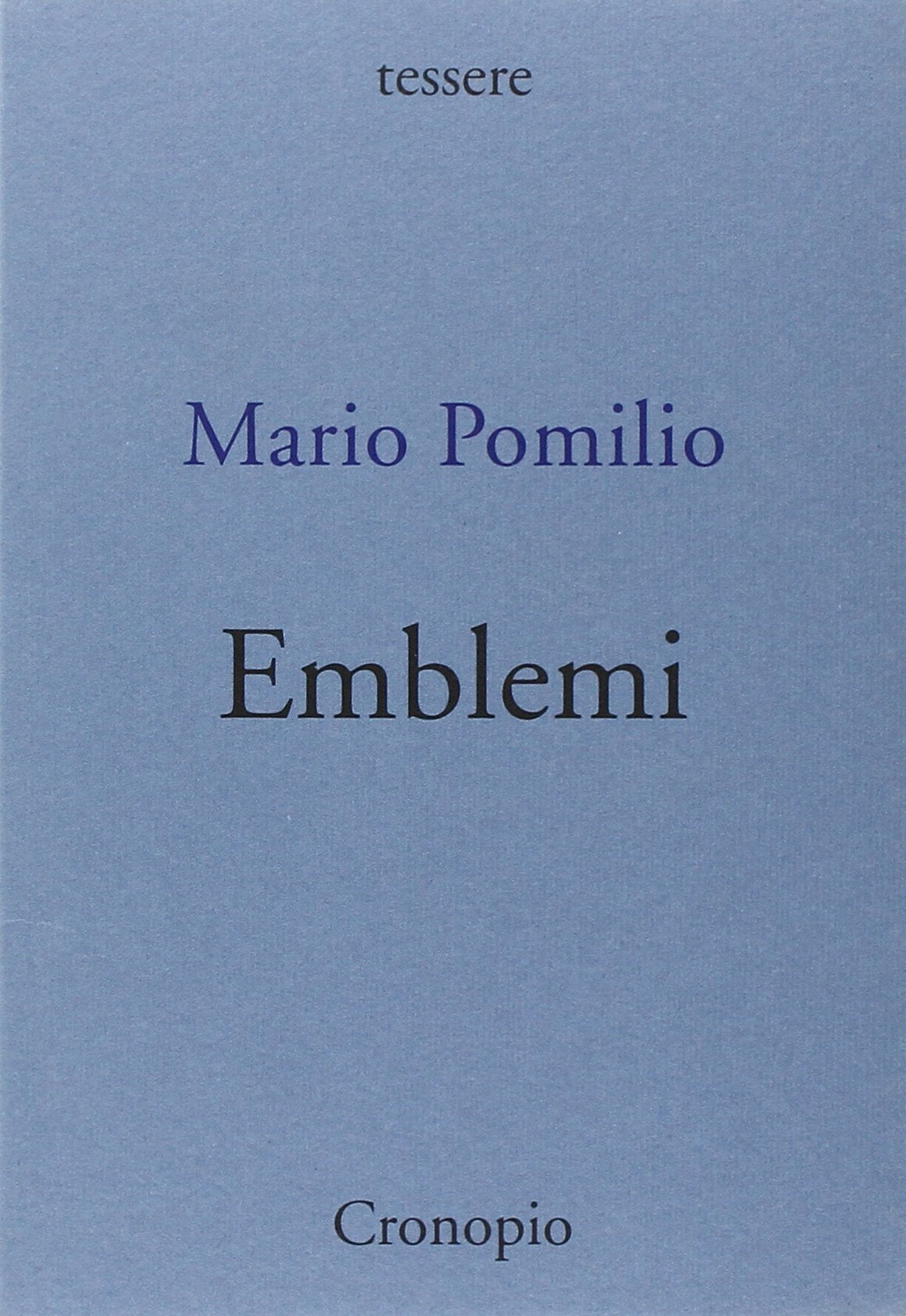 Emblemi. Poesie 1949/1953 (Tessere) Poetry