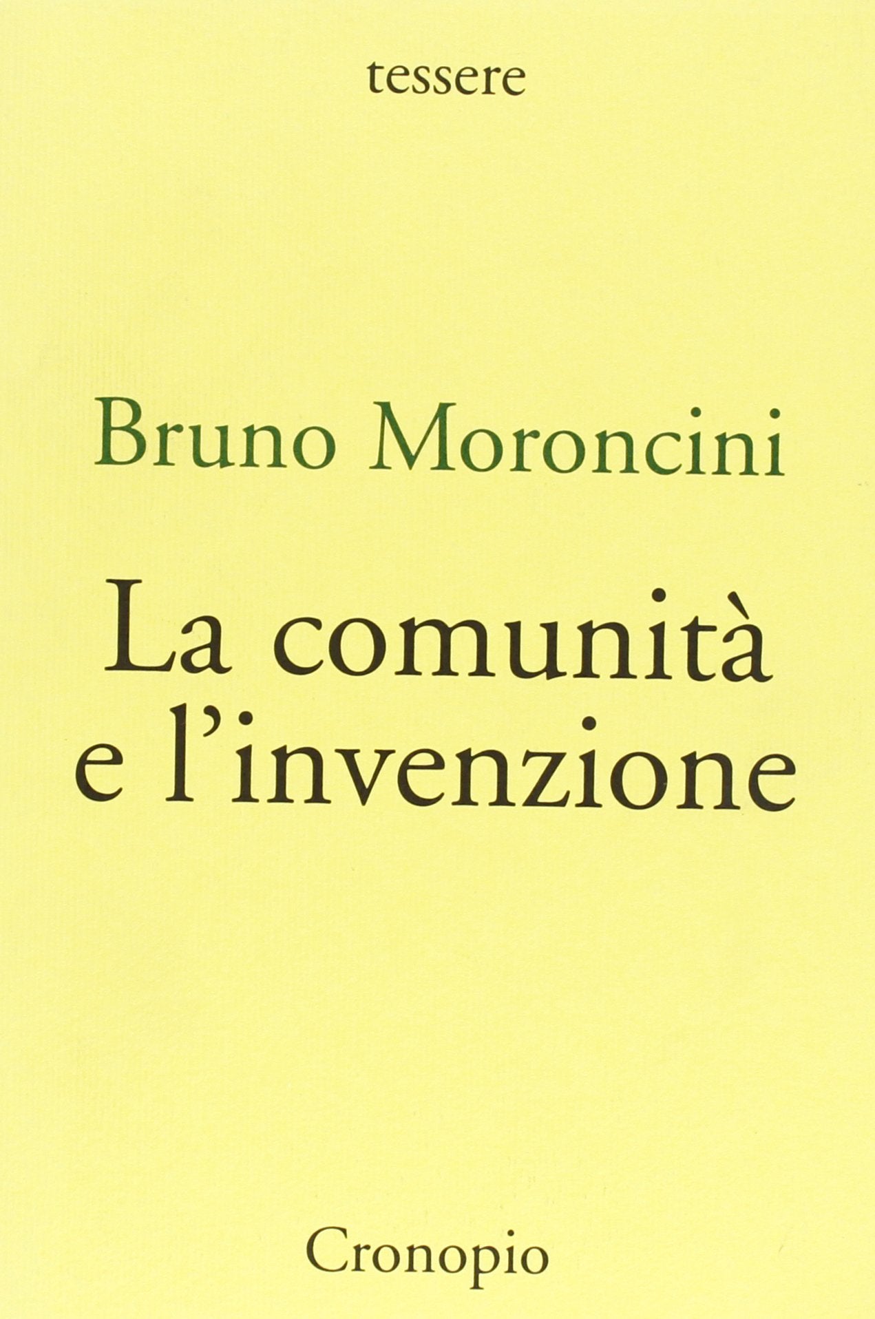 La comunità e l'invenzione (Tessere) Politics & History