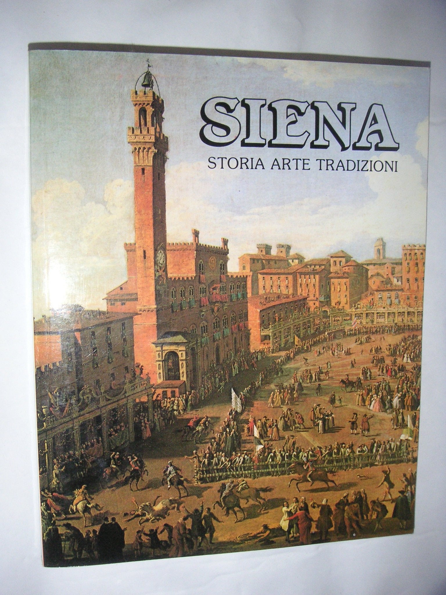 Siena. Storia, arte e tradizioni Politics & History