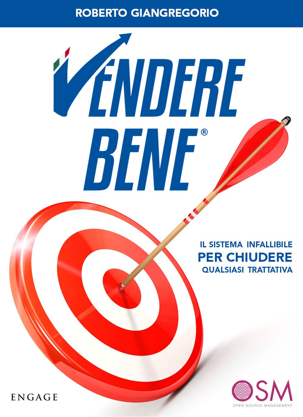Vendere bene. Il sistema infallibile per chiudere qualsiasi trattativa book