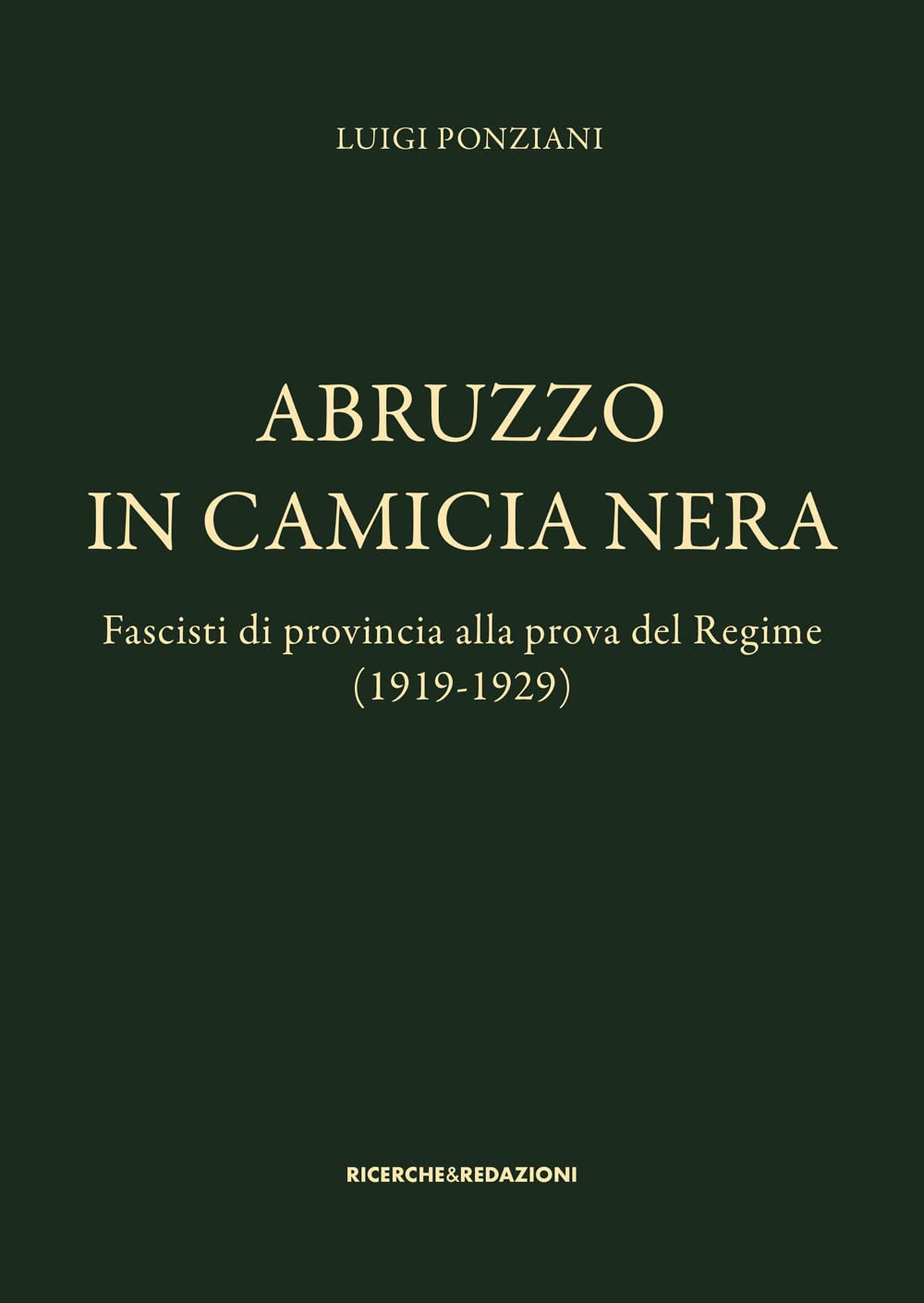 Abruzzo in camicia nera. Fascisti di provincia alla prova del Regime (1919-1929) book