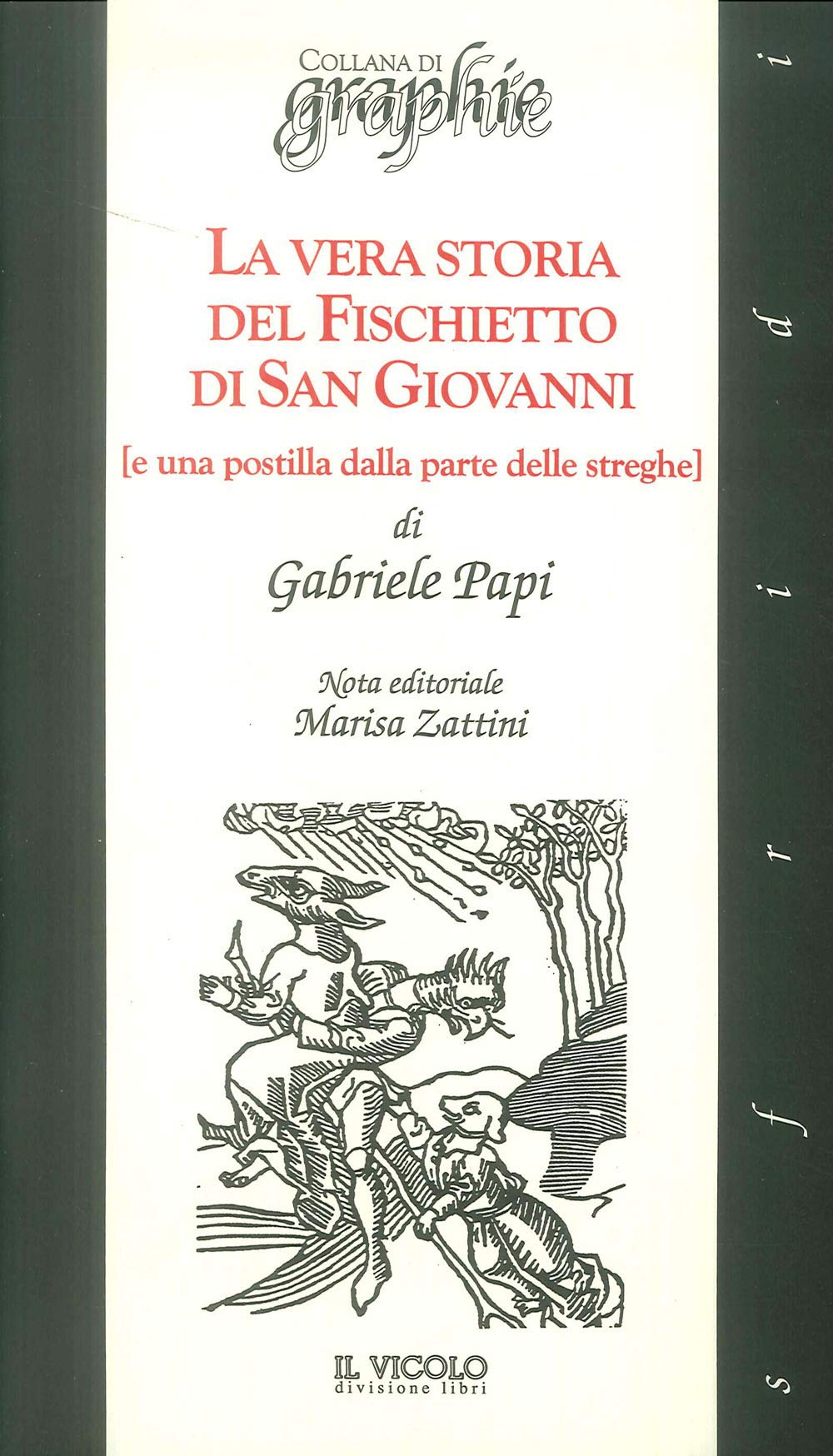 La vera storia del fischietto di San Giovanni (e una postilla dalla parte delle streghe) book