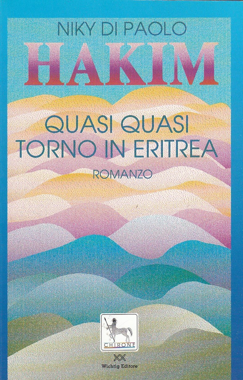 Hakim. Quasi quasi torno in Eritrea (Chirone) Contemporary literature