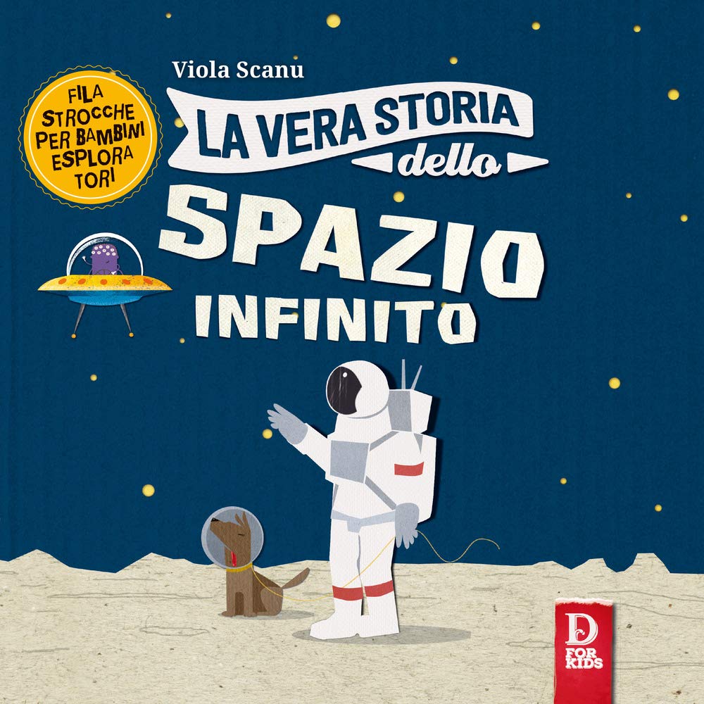 La vera storia dello spazio infinito. Ediz. a colori book