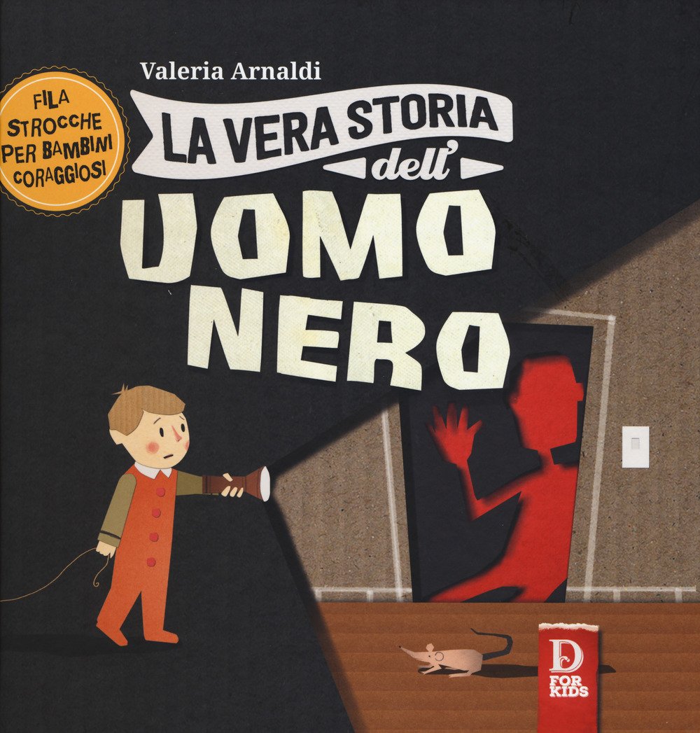 La vera storia dell'uomo nero. Filastrocche per bambini coraggiosi Non-fiction