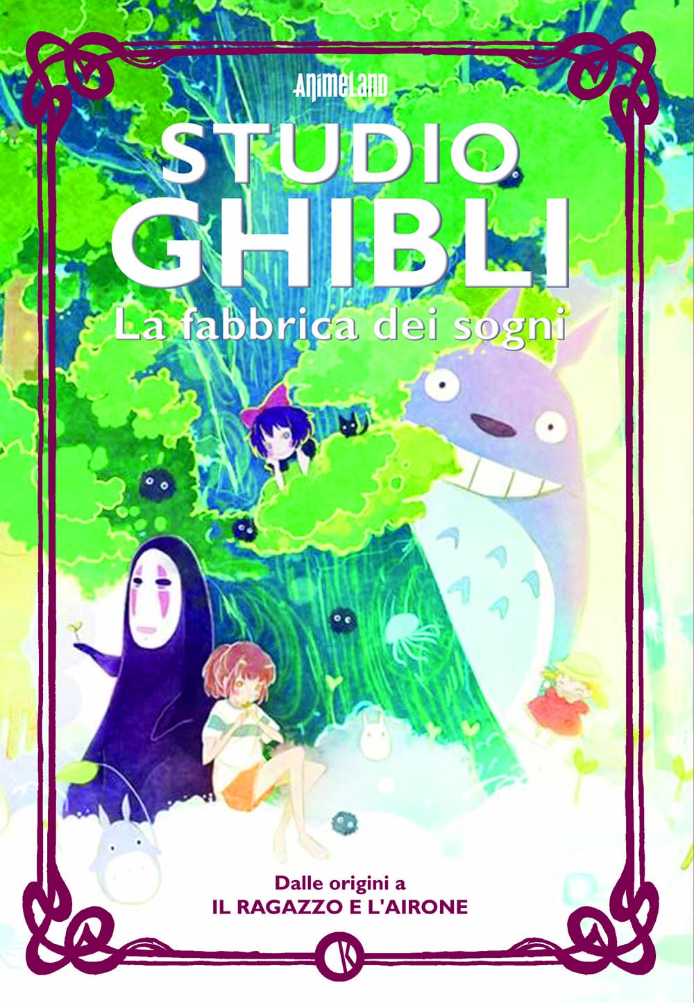 Studio Ghibli. La fabbrica dei sogni. Dalle origini a «Il ragazzo e l’airone» Film & Music