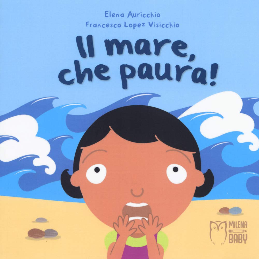 Il mare, che paura! Ediz. a colori book