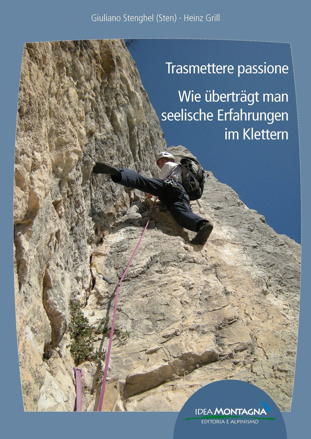 Trasmettere passione - Wie überträgt man seelische Erfahrungen im Klettern book
