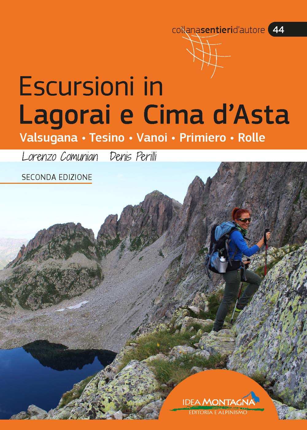 Escursioni in Lagorai e Cima d'Asta. Valsugana, Tesino, Vanoi, Primiero, Rolle book