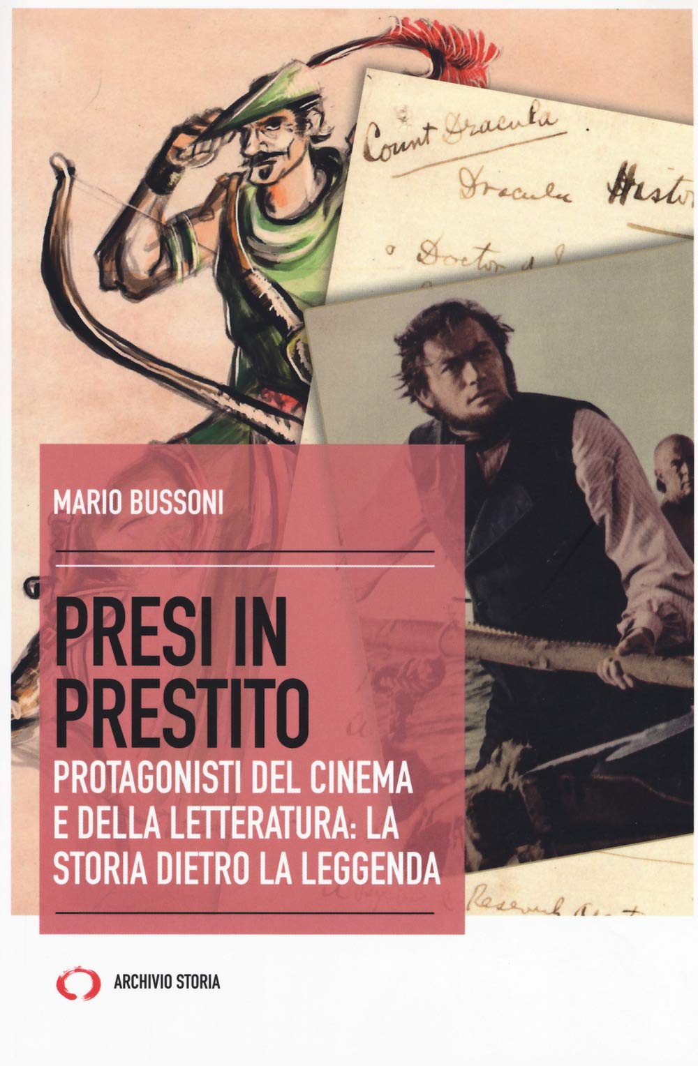 Presi in prestito. Protagonisti del cinema e della letteratura: la storia dietro la leggenda Contemporary literature