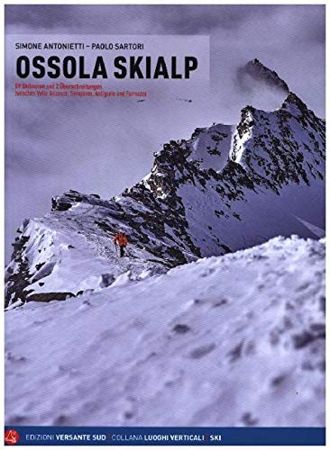 Ossola Skialp: 59 Skitouren und 2 Überschreitungen zwischen Valle Anzasca, Sempione, Antigorio und Formazza Leisure, Home & Garden