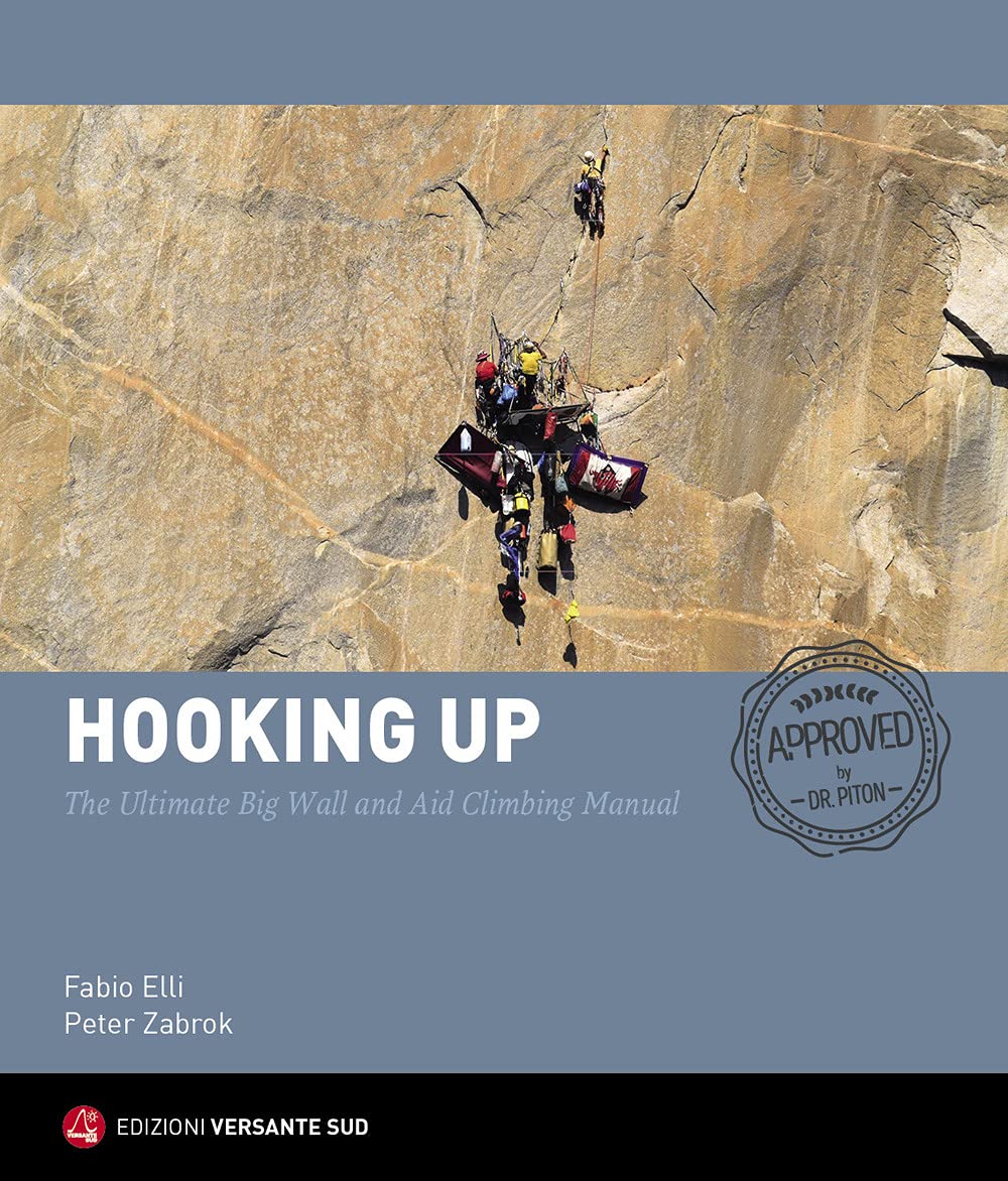 Hooking Up: The Ultimate Big Wall and Aid Climbing Manual book