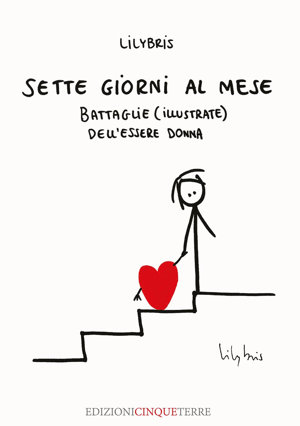Sette giorni al mese. Battaglie (illustrate) dell'essere Donna book