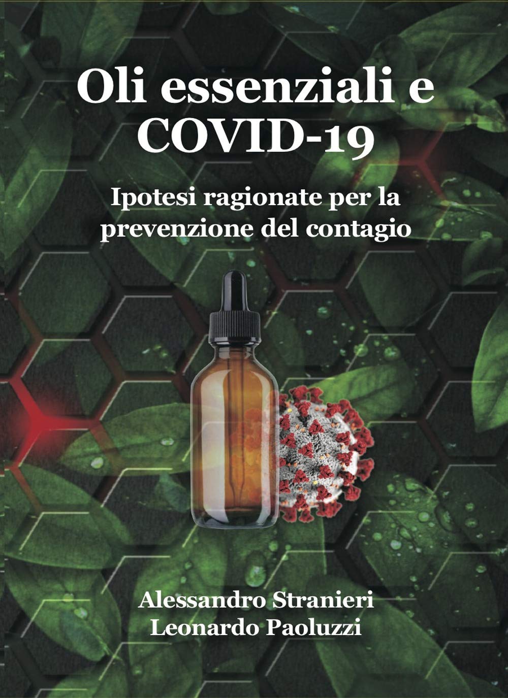 Oli essenziali e COVID-19. Ipotesi ragionate per la prevenzione del contagio (Medicina e salute) Health, Nutrition & Fitness