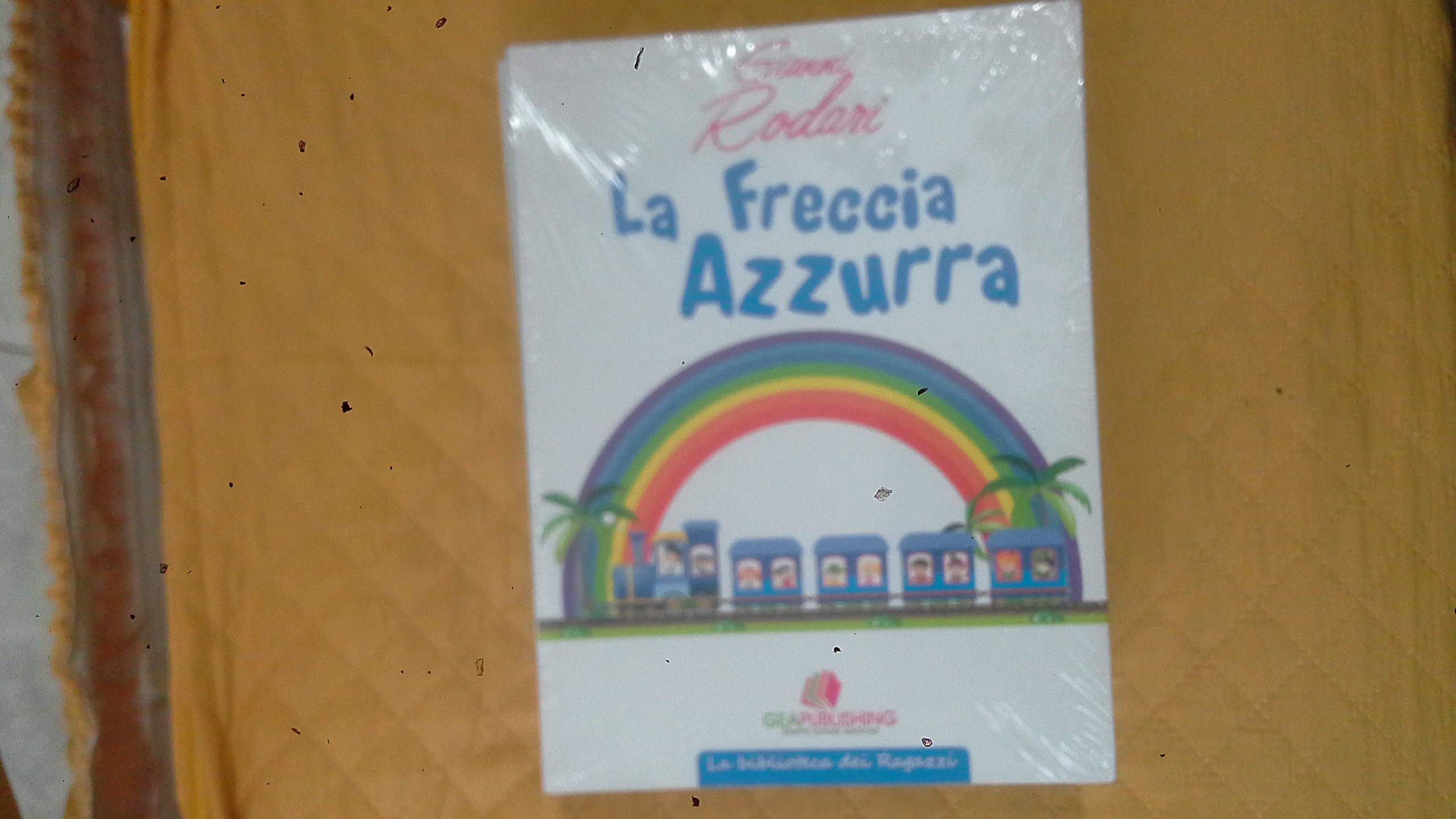 La freccia azzurra. Ediz. per la scuola Children's books