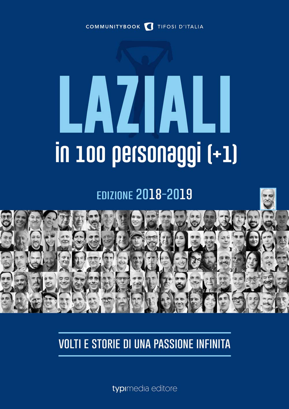 Laziali in 100 personaggi (+1). Volti e storie di una passione infinita Leisure & Fun