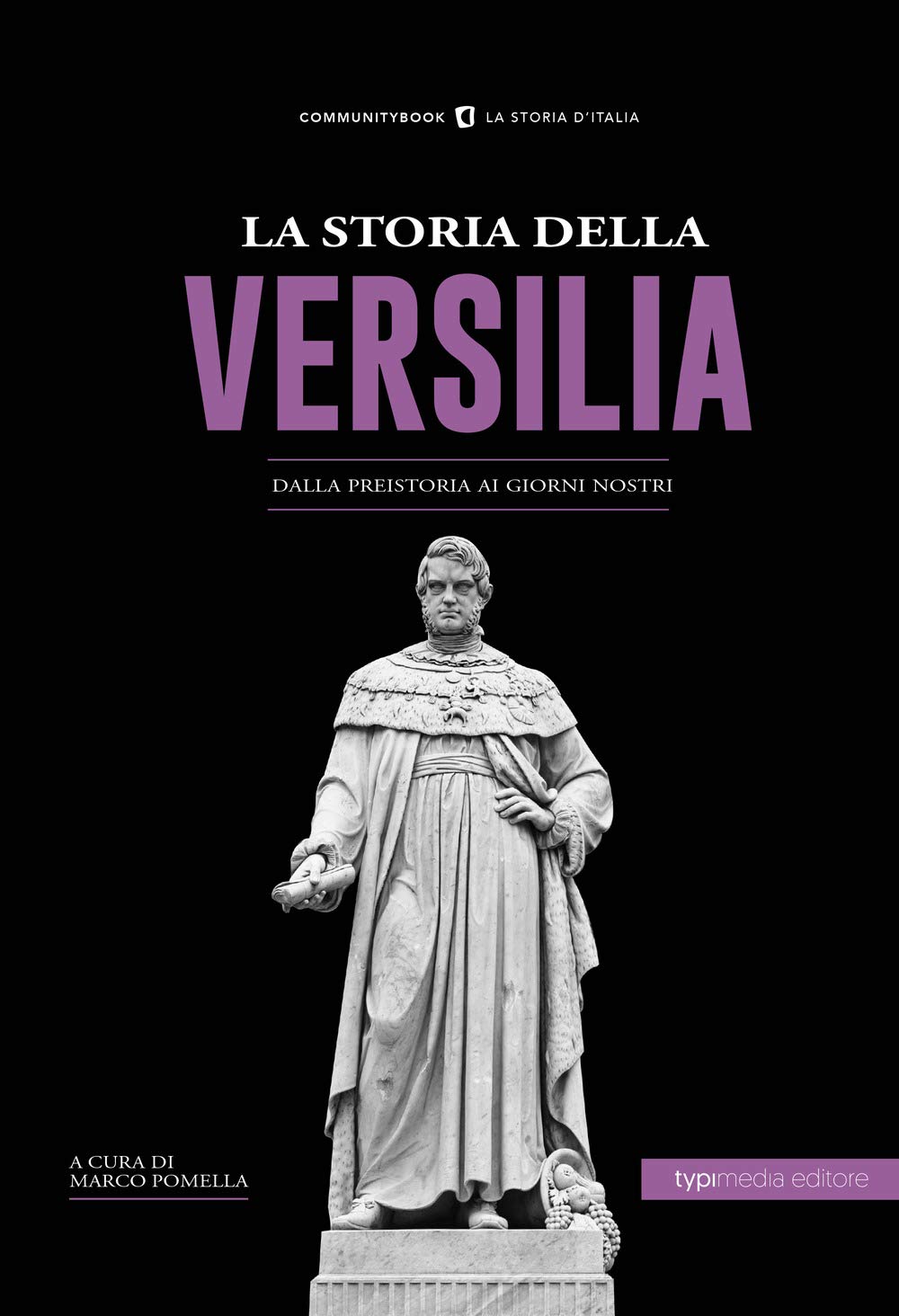 La storia della Versilia. Dalla preistoria ai giorni nostri Leisure, Home & Garden