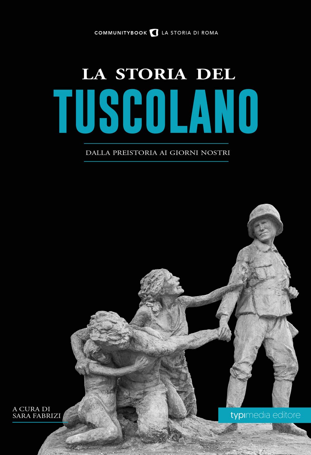 La storia del tuscolano. Dalla preistoria ai giorni nostri book