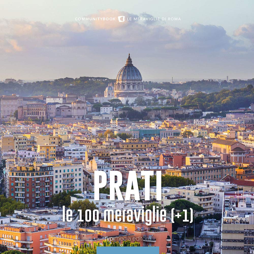 Prati, le 100 meraviglie (+1). Ediz. illustrata book