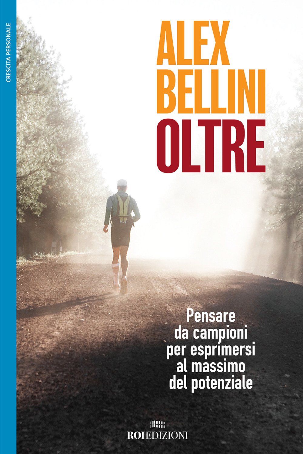 Oltre. Pensare da campioni per esprimersi al massimo del potenziale Lifestyle